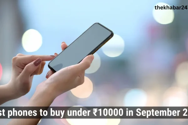 सितंबर 2024 में ₹10000 से कम में खरीदने के लिए सर्वश्रेष्ठ फोन : Infinix Hot 50 5G, Moto G45 5G और बहुत कुछ